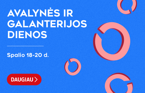 AVALYNĖS IR GALANTERIJOS DIENOS!