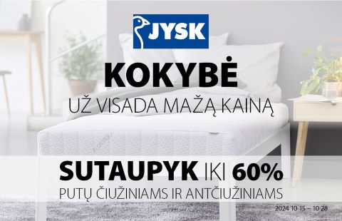 KOKYBĖ UŽ VISADA MAŽĄ KAINĄ